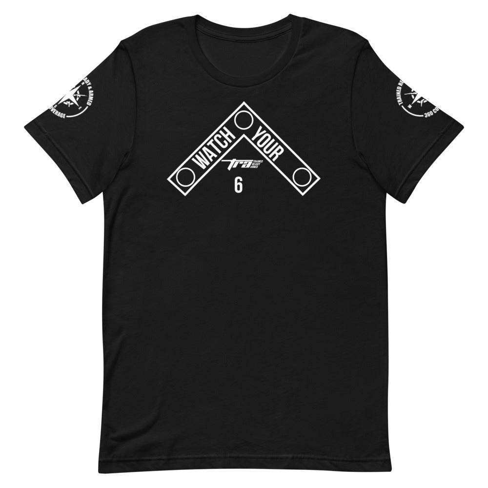 TRA Watch Your 6 Short-Sleeve Unisex T-Shirt (WP) - Trained Ready Armed Apparel