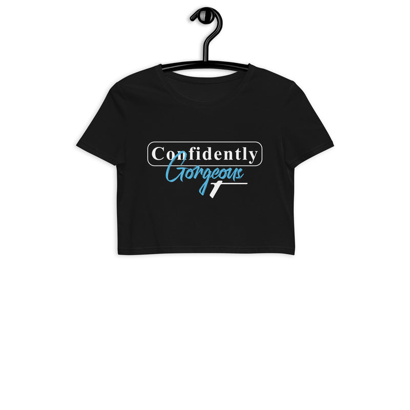 TRA "CONFIDENTLY GORGEOUS" Organic Crop Top - Trained Ready Armed Apparel
