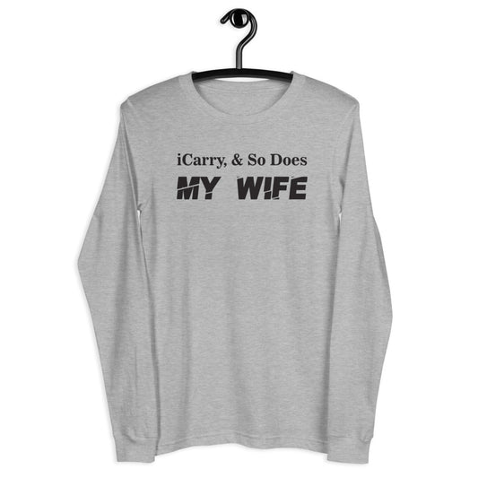TRA iCarry & So Does My  Wife Men’s Long Sleeve T-Shirt - Trained Ready Armed Apparel